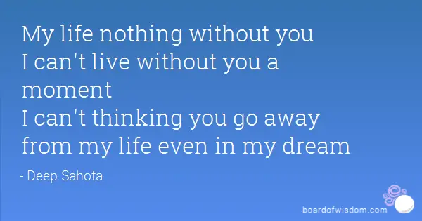 Please Come Back To Me I Cant Live Without You Like Love Quotescom 50 Really Cute Love Quotes Sayings Straight From The Heart